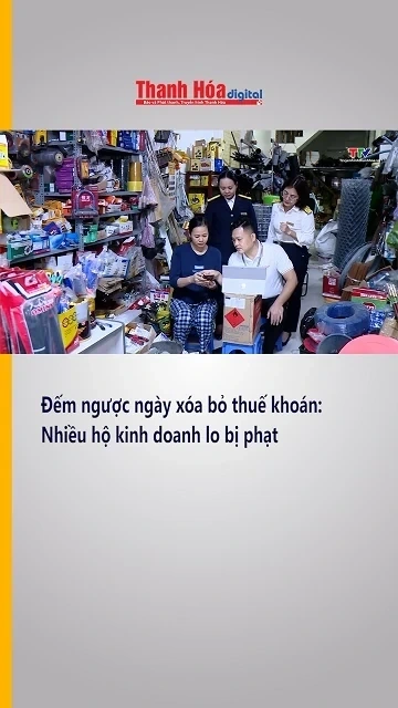 Đếm ngược ngày xóa bỏ thuế khoán: Hộ kinh doanh lo bị phạt nếu không kê khai đúng