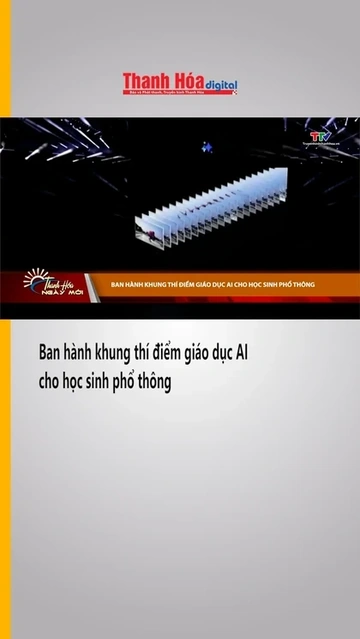 Ban hành khung thí điểm giáo dục AI cho học sinh phổ thông