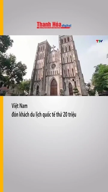 Việt Nam đón khách du lịch quốc tế thứ 20 triệu