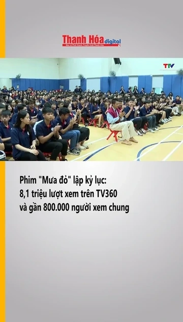 Phim "Mưa đỏ" lập kỷ lục: 8,1 triệu lượt xem trên TV360 và gần 800.000 người  xem chung