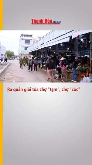 Ra quân giải tỏa chợ "tạm", chợ "cóc"