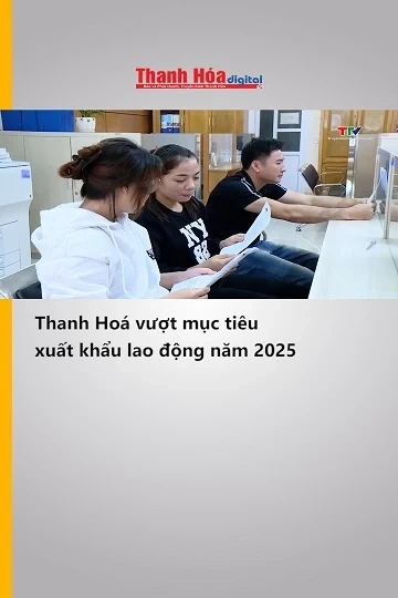 Thanh Hoá vượt mục tiêu xuất khẩu lao động năm 2025