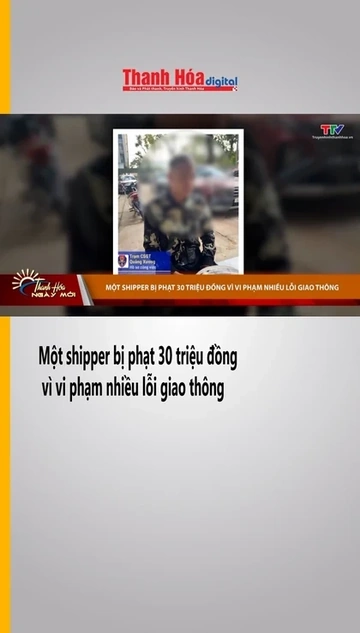 Một shipper bị phạt 30 triệu đồng vì vi phạm nhiều lỗi giao thông