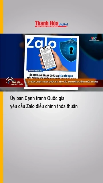 Ủy ban Cạnh tranh Quốc gia yêu cầu Zalo điều chỉnh thỏa thuận