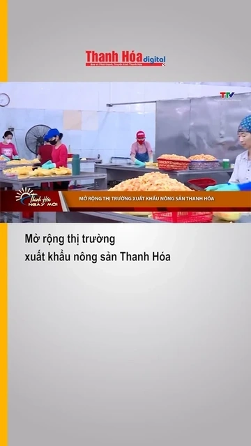 Mở rộng thị trường xuất khẩu nông sản Thanh Hóa