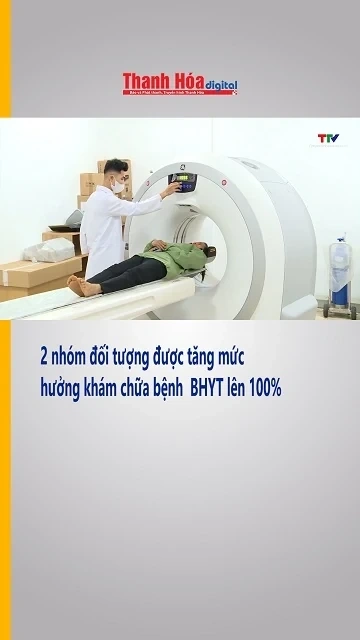 2 nhóm đối tượng được tăng mức hưởng khám chữa bệnh BHYT lên 100%