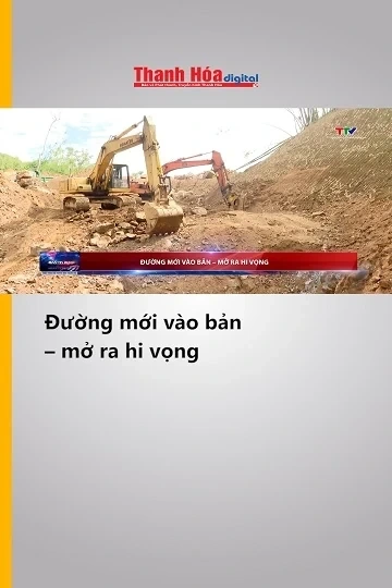 Đường mới vào bản – mở ra hi vọng