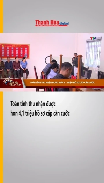 Toàn tỉnh thu nhận được hơn 4,1 triệu hồ sơ cấp căn cước