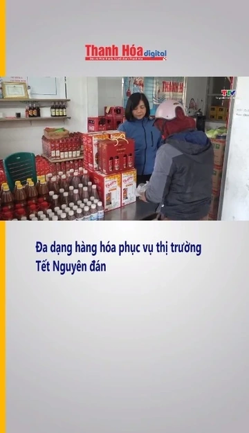 Đa dạng hàng hóa phục vụ thị trường Tết Nguyên đán