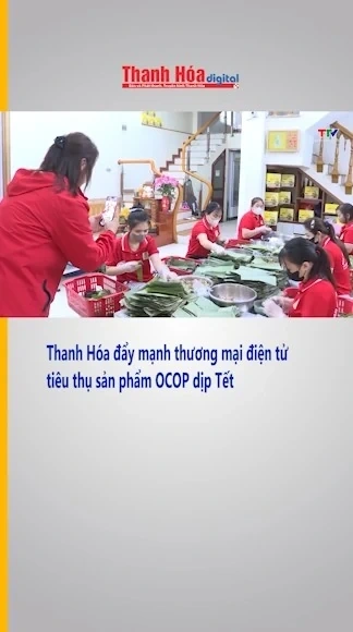 Thanh Hóa đẩy mạnh thương mại điện tử tiêu thụ sản phẩm OCOP dịp Tết