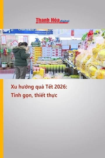 Xu hướng quà Tết 2026: Tinh gọn, thiết thực