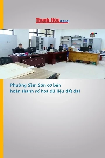 Phường Sầm Sơn cơ bản hoàn thành số hoá dữ liệu đất đai