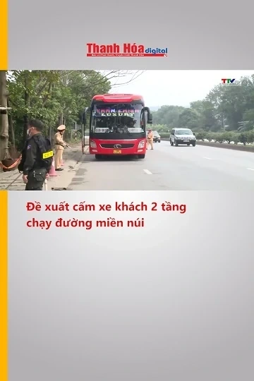 Đề xuất cấm xe khách 2 tầng chạy đường miền núi