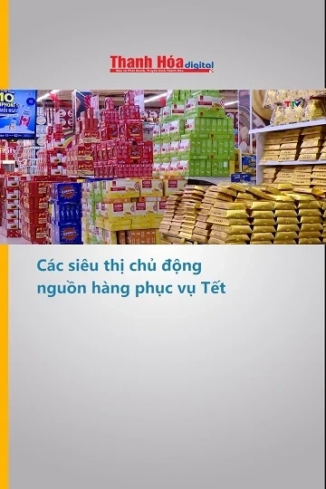 Các siêu thị chủ động nguồn hàng phục vụ Tết