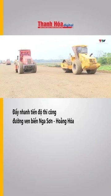 Đẩy nhanh tiến độ thi công đường ven biển Nga Sơn - Hoằng Hóa