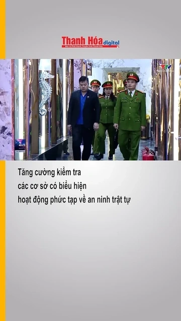 Tăng cường kiểm tra các cơ sở có biểu hiện hoạt động phức tạp về an ninh trật tự