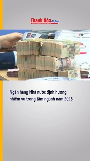 Ngân hàng Nhà nước định hướng nhiệm vụ trọng tâm ngành năm 2026