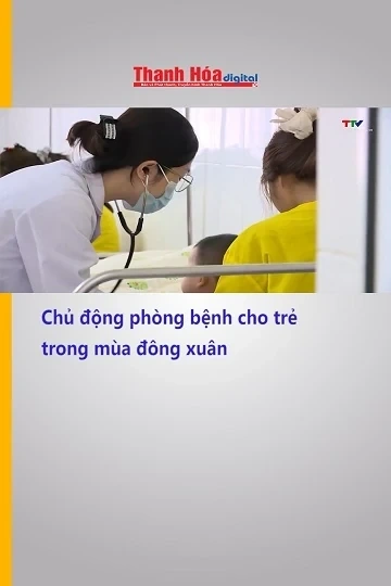 Chủ động phòng bệnh cho trẻ trong mùa đông xuân