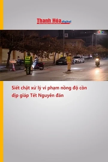 Siết chặt xử lý vi phạm nồng độ cồn dịp giáp Tết Nguyên đán