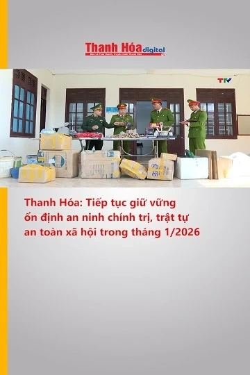 Thanh Hóa: Tiếp tục giữ vững ổn định an ninh chính trị, trật tự an toàn xã hội trong tháng 1/2026