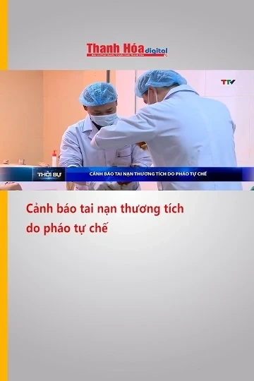 Cảnh báo tai nạn thương tích do pháo tự chế