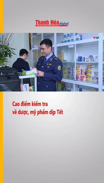 Cao điểm kiểm tra về dược, mỹ phẩm dịp Tết