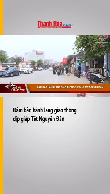 Đảm bảo hành lang giao thông dịp giáp Tết Nguyên Đán