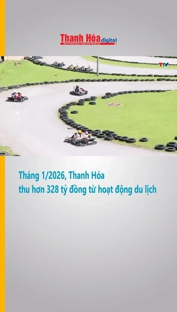 Tháng 1/2026, Thanh Hóa thu hơn 328 tỷ đồng từ hoạt động du lịch