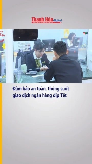 Đảm bảo an toàn, thông suốt giao dịch ngân hàng dịp Tết