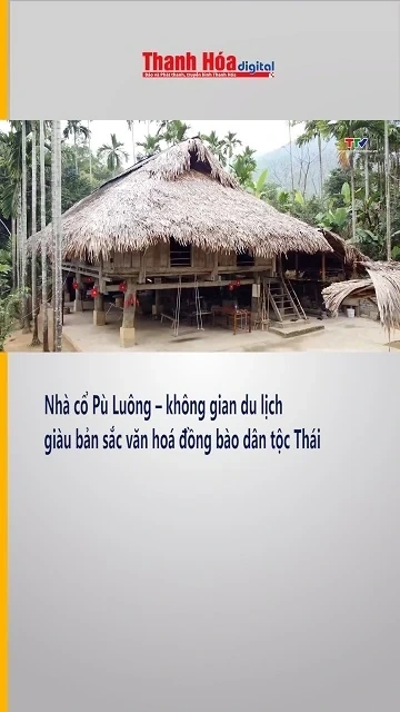 Nhà cổ Pù Luông – không gian du lịch giàu bản sắc văn hoá đồng bào dân tộc Thái