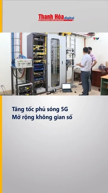Tăng tốc phủ sóng 5G – Mở rộng không gian số