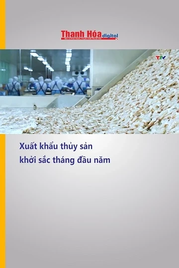 Xuất khẩu thủy sản khởi sắc tháng đầu năm