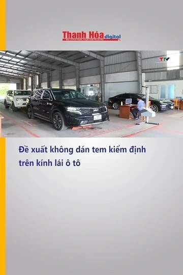 Đề xuất không dán tem kiểm định trên kính lái ô tô