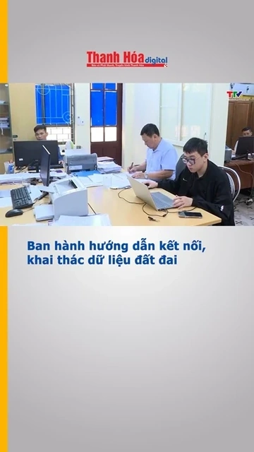 Ban hành hướng dẫn kết nối, khai thác dữ liệu đất đai