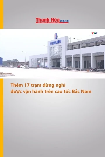 Thêm 17 trạm dừng nghỉ được vận hành trên cao tốc Bắc Nam