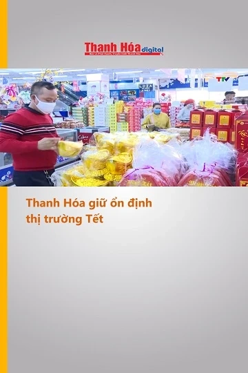 Thanh Hóa giữ ổn định thị trường Tết