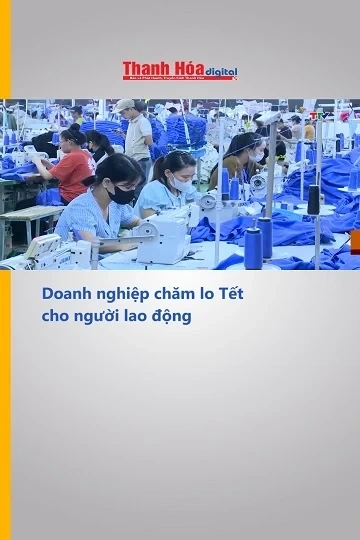 Doanh nghiệp chăm lo Tết cho người lao động
