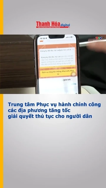 Trung tâm Phục vụ hành chính công các địa phương tăng tốc giải quyết thủ tục cho người dân