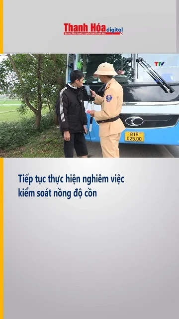 Tiếp tục thực hiện nghiêm việc kiểm soát nồng độ cồn