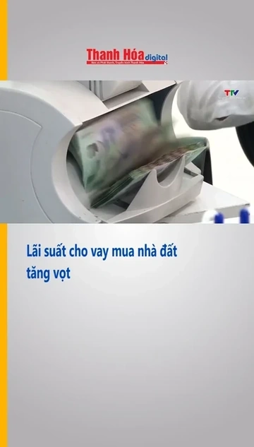 Lãi suất cho vay mua nhà đất tăng vọt