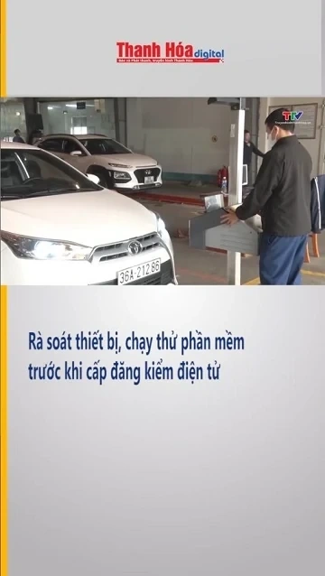 Rà soát thiết bị, chạy thử phần mềm trước khi cấp đăng kiểm điện tử