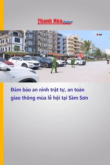 Đảm bảo an ninh trật tự, an toàn giao thông mùa lễ hội tại Sầm Sơn