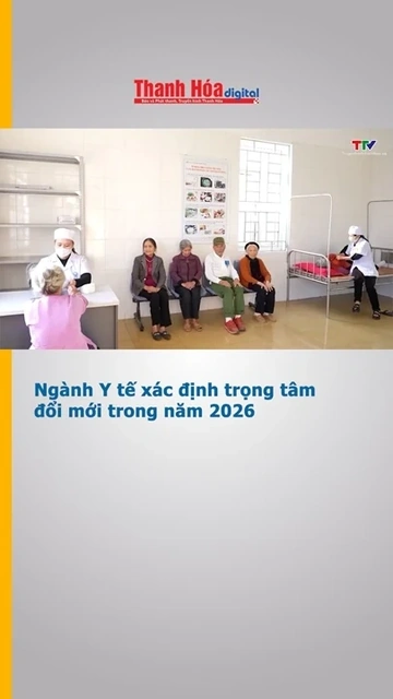 Ngành Y tế xác định trọng tâm đổi mới trong năm 2026
