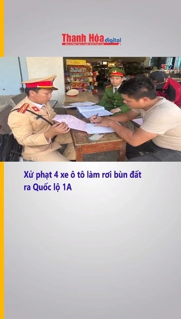 Xử phạt 4 xe ô tô làm rơi bùn đất ra Quốc lộ 1A