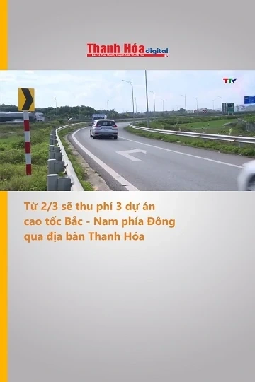 Từ 2/3 sẽ thu phí 3 dự án cao tốc Bắc - Nam phía Đông qua địa bàn Thanh Hóa