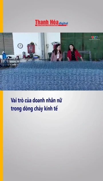 Vai trò của doanh nhân nữ trong dòng chảy kinh tế
