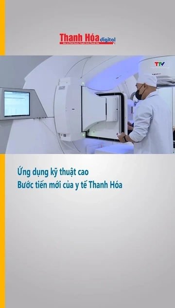 Ứng dụng kỹ thuật cao - Bước tiến mới của y tế Thanh Hóa