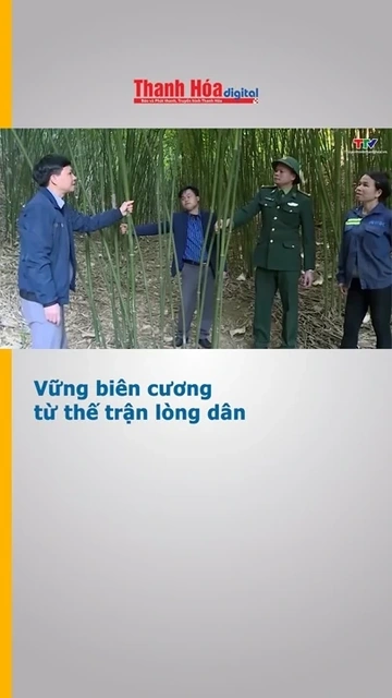 Vững biên cương từ thế trận lòng dân