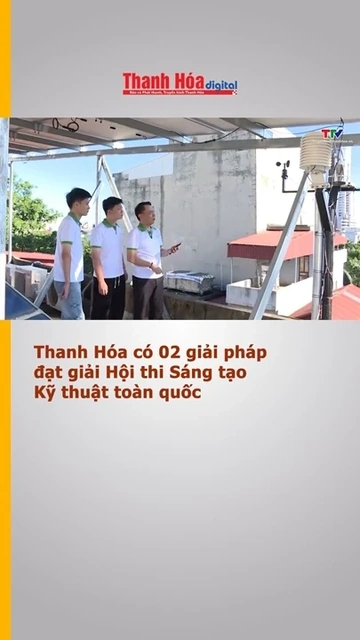 Thanh Hóa có 02 giải pháp đạt giải Hội thi Sáng tạo Kỹ thuật toàn quốc