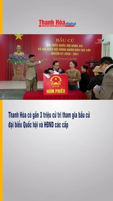 Thanh Hóa có gần 3 triệu cử tri tham gia bầu cử đại biểu Quốc hội và HĐND các cấp
